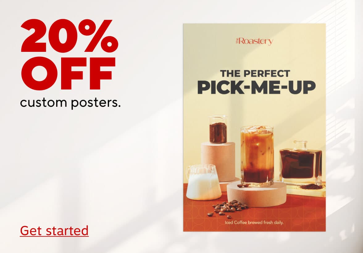 20% off custom posters. Get started.